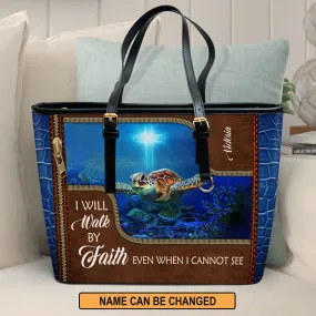 I Will Walk By Faith Even When I Cannot See Personalized Large Leather Tote Bag - Christian Inspirational Gifts For Women